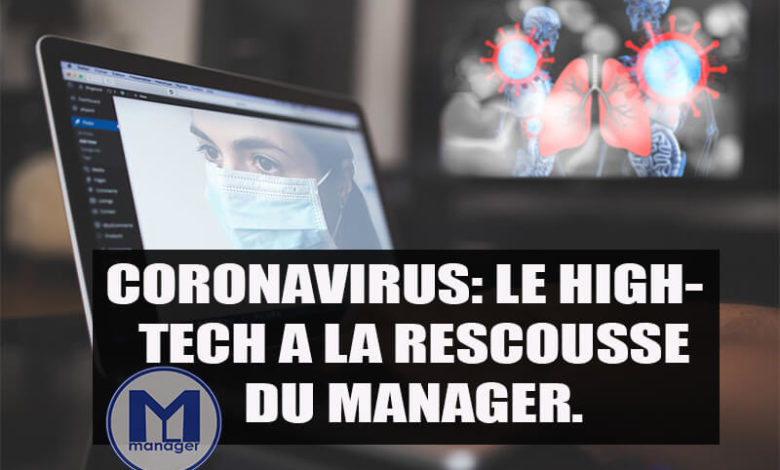 le coronavirus : le high-tech à la rescousse du manager