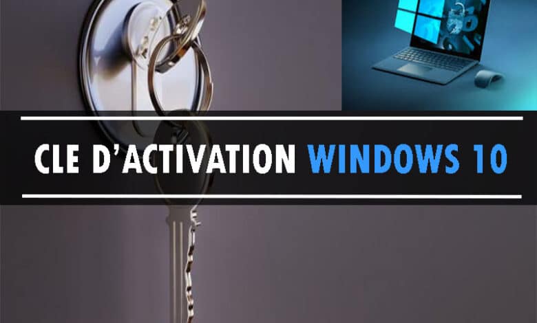 Activer Windows 10 avec une clé de Produit