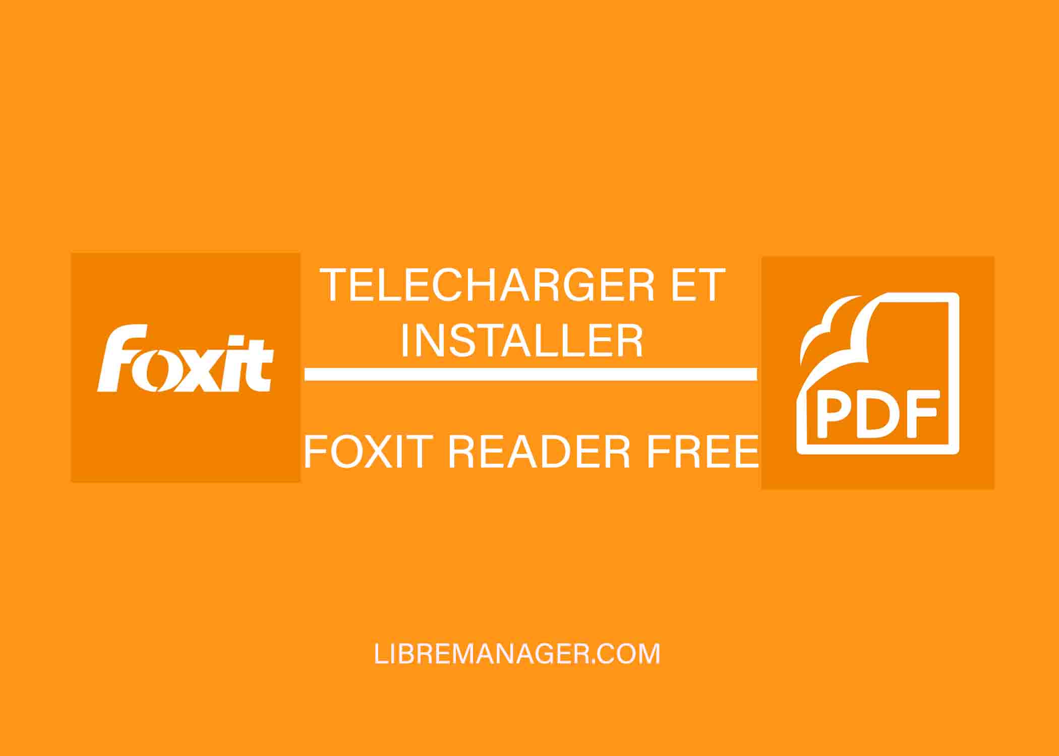 Télécharger et Installer Foxit Reader Free Pour PC Dernière Version 11